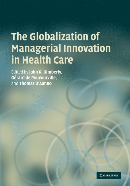 The Globalization of Managerial Innovation in Health Care 1