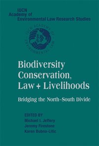 bokomslag Biodiversity Conservation, Law and Livelihoods: Bridging the North-South Divide