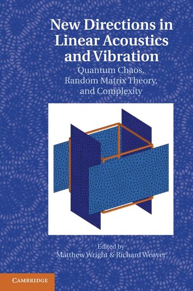 Matthew Wright, Richard Weaver - New Directions in Linear Acoustics and Vibration, Inbunden