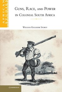 bokomslag Guns, Race, and Power in Colonial South Africa