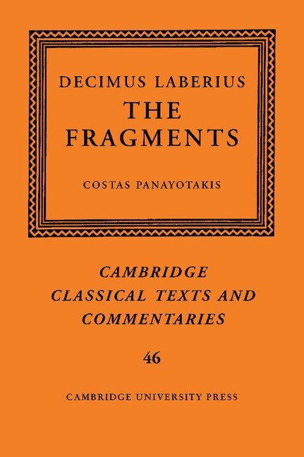 Decimus Laberius, Costas Panayotakis, University of Glasgow) Panayotakis, Costas (Reader in Classics - Decimus Laberius, Inbunden