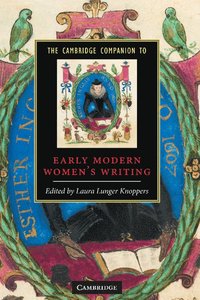 bokomslag The Cambridge Companion to Early Modern Women's Writing