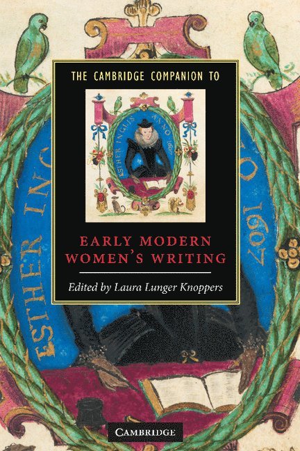 The Cambridge Companion to Early Modern Women's Writing 1