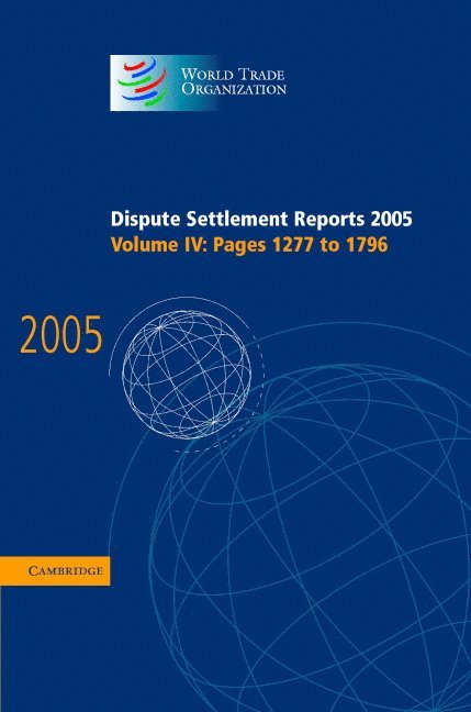 World Trade Organization, World Trade Organization - Dispute Settlement Reports 2005, Inbunden