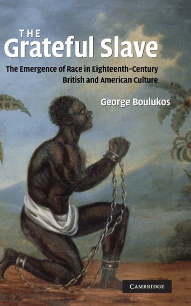 George Boulukos - The Grateful Slave, Inbunden
