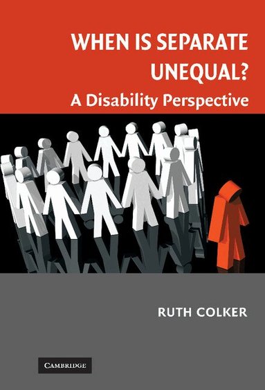 Ruth Colker - When is Separate Unequal?, Inbunden