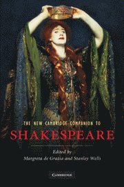 Margreta De Grazia, Stanley Wells, Margreta (University of Pennsylvania) De Grazia, Margreta de Grazia - New Cambridge Companion to Shakespeare, Inbunden