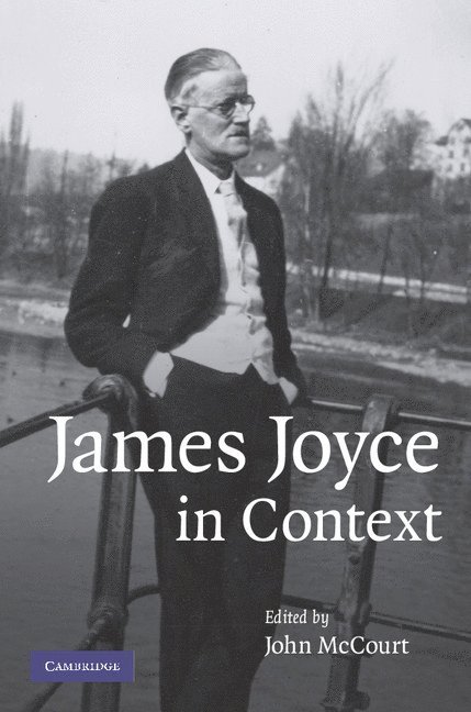 John McCourt, John (Universita degli Studi Roma Tre) McCourt, John Mccourt - James Joyce in Context, Inbunden