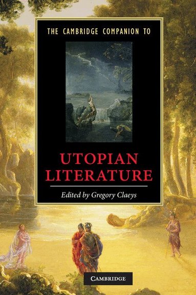 Gregory Claeys - The Cambridge Companion to Utopian Literature, Inbunden