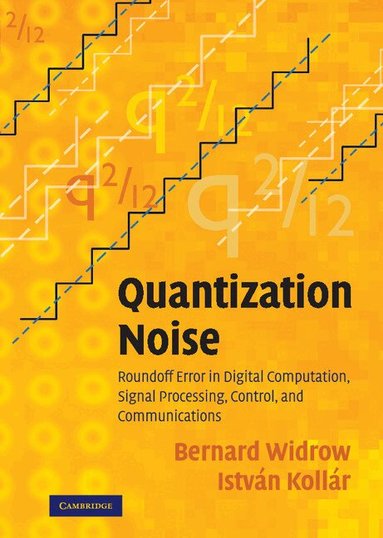 Bernard Widrow, István Kollár - Quantization Noise, Inbunden