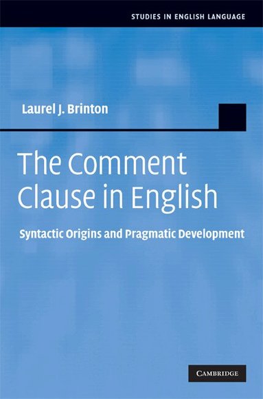 Laurel J. Brinton - The Comment Clause in English, Inbunden