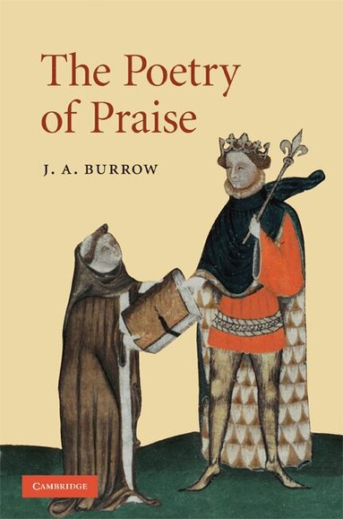 J. A. Burrow - The Poetry of Praise, Inbunden