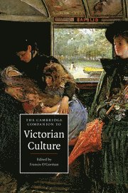Francis O'Gorman, Francis (University of Leeds) O'Gorman - Cambridge Companion to Victorian Culture, Inbunden