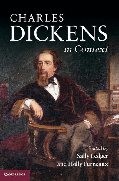 Sally Ledger, Holly Furneaux - Charles Dickens in Context, Inbunden