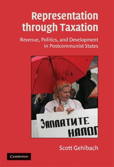 Scott Gehlbach - Representation through Taxation, Inbunden