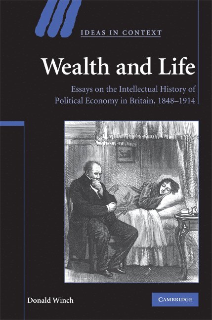 Donald (University of Sussex) Winch, Donald Winch - Wealth and Life, Inbunden
