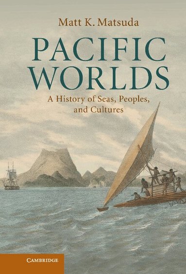 Matt K. Matsuda - Pacific Worlds, Inbunden