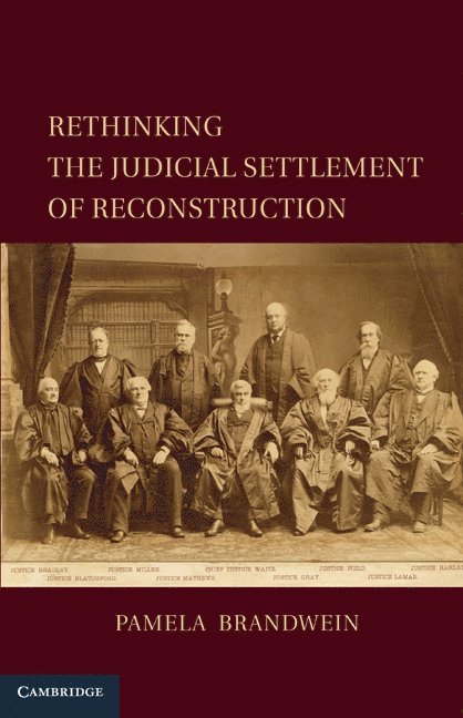 Rethinking the Judicial Settlement of Reconstruction 1