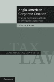 Steven A. Bank, Los Angeles) Bank, Steven A. (University of California - Anglo-American Corporate Taxation, Inbunden