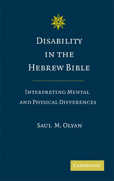 Saul M. Olyan - Disability in the Hebrew Bible, Inbunden