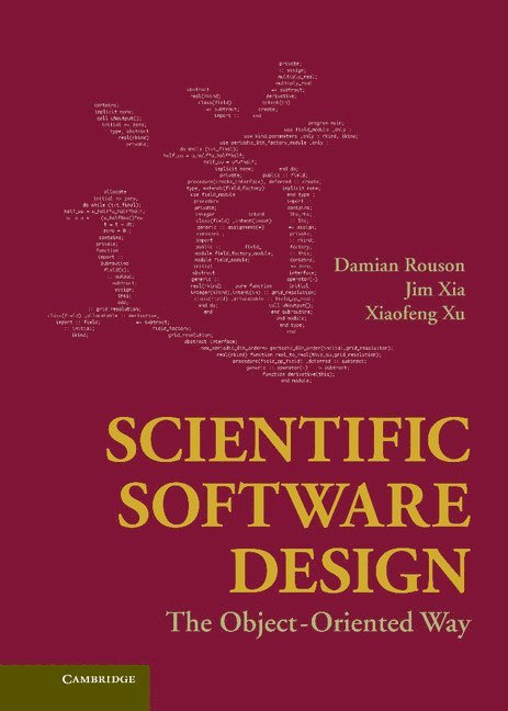 Damian Rouson, Jim Xia, Xiaofeng Xu - Scientific Software Design, Inbunden