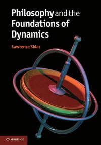 bokomslag Philosophy and the Foundations of Dynamics