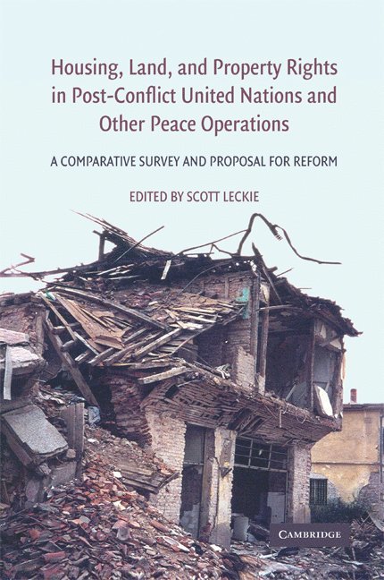 Housing, Land, and Property Rights in Post-Conflict United Nations and Other Peace Operations 1