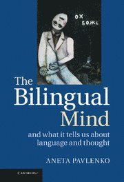 Aneta Pavlenko, Philadelphia) Pavlenko, Aneta (Temple University - Bilingual Mind, Inbunden