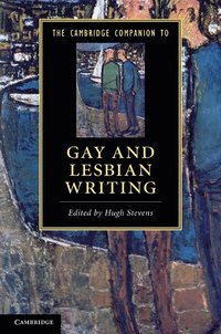 bokomslag The Cambridge Companion to Gay and Lesbian Writing