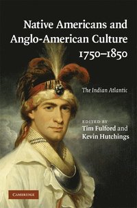 bokomslag Native Americans and Anglo-American Culture, 1750-1850
