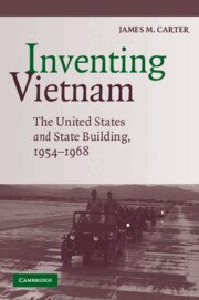 James M. Carter - Inventing Vietnam, Inbunden