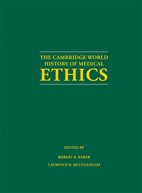 The Cambridge World History of Medical Ethics 1