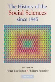 Roger E. Backhouse, Philippe Fontaine - The History of the Social Sciences since 1945, Inbunden