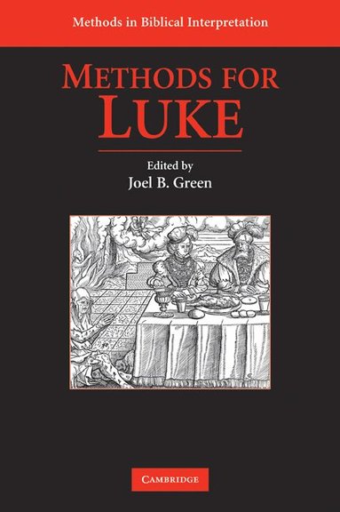 Joel B. Green - Methods for Luke, Inbunden