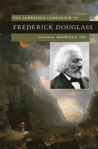 bokomslag The Cambridge Companion to Frederick Douglass
