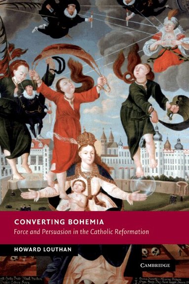 Howard Louthan - Converting Bohemia, Inbunden