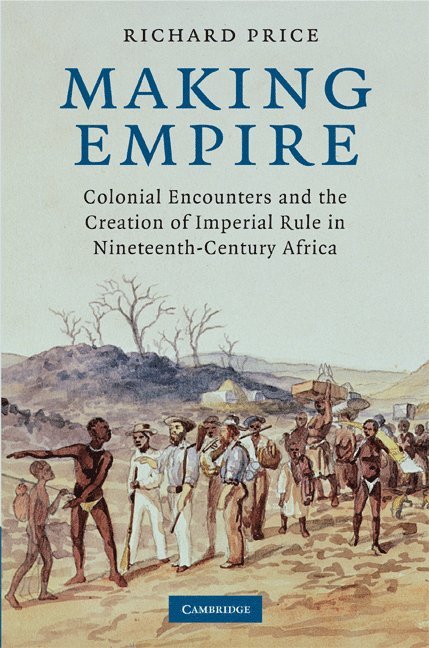 College Park) Price, Richard (University of Maryland, Richard Price - Making Empire, Inbunden