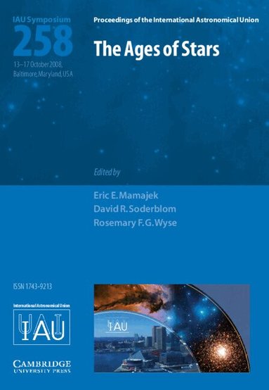 Eric E. Mamajek, David R. Soderblom, Rosemary F. G. Wyse - The Ages of Stars (IAU S258), Inbunden