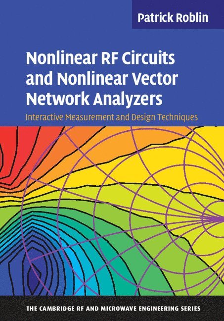 Nonlinear RF Circuits and Nonlinear Vector Network Analyzers 1