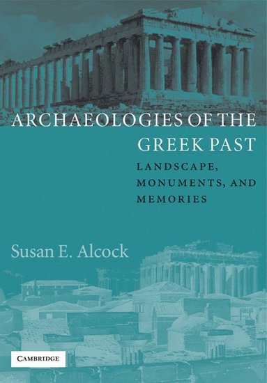 bokomslag Archaeologies of the Greek Past
