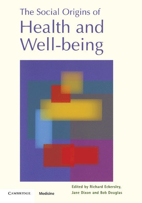 The Social Origins of Health and Well-being 1