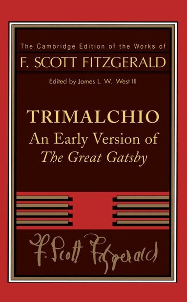 F. Scott Fitzgerald, James L. W. West, III - F. Scott Fitzgerald: Trimalchio, Häftad