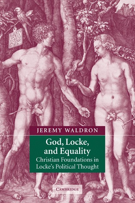 New York) Waldron, Jeremy (Columbia University, Jeremy Waldron - God, Locke, and Equality, Häftad