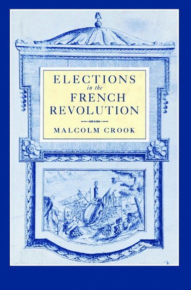 bokomslag Elections in the French Revolution