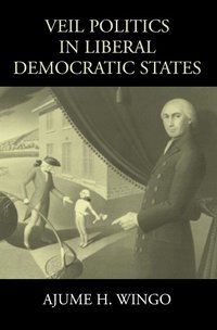 bokomslag Veil Politics in Liberal Democratic States