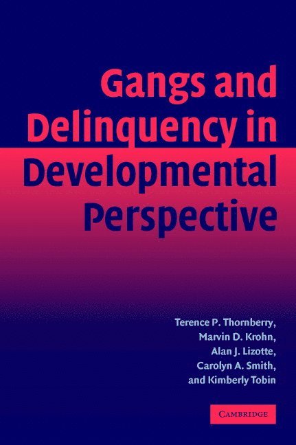 Gangs and Delinquency in Developmental Perspective 1