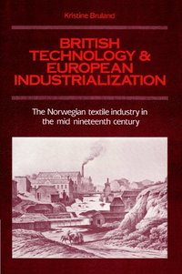 bokomslag British Technology and European Industrialization