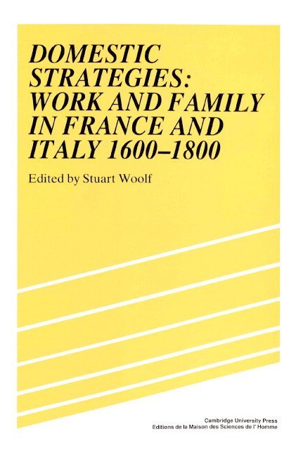 Stuart (University of Essex) Woolf, Stuart Woolf, Maurice Aymard, Jacques Revel - Domestic Strategies, Häftad