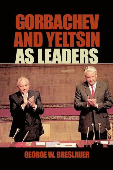 bokomslag Gorbachev and Yeltsin as Leaders