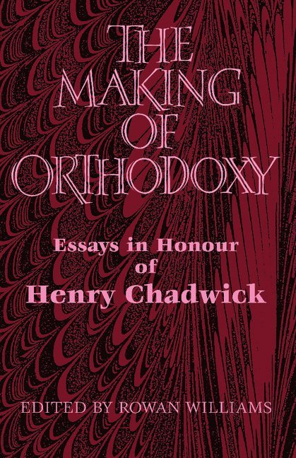 The Making of Orthodoxy 1